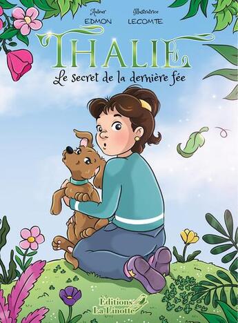 Couverture du livre « Thalie : Le secret de la dernière fée » de Celine Lecomte et Edmon aux éditions Editions La Linotte