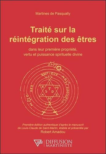 Couverture du livre « Traité sur la réintégration des êtres » de Martines De Pasqually aux éditions Solanacee