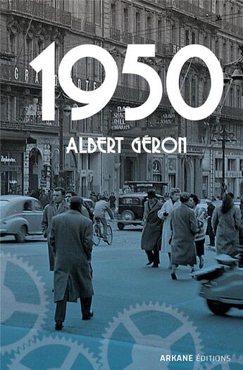 Couverture du livre « 1950 » de Albert Geron aux éditions Arkane Editions