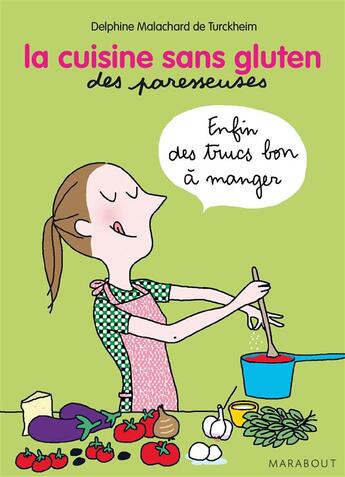 Couverture du livre « La cuisine sans gluten des paresseuses » de Delphine Malachard De Turckheim aux éditions Marabout