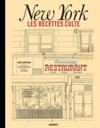 Couverture du livre « Les recettes culte : New York » de Marc Grossman et Pierre Javelle et Akido Ida aux éditions Marabout