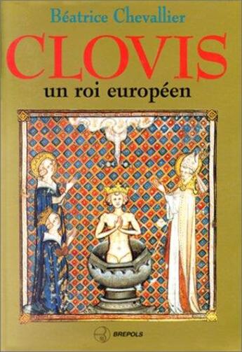 Couverture du livre « Clovis un roi europeen » de Chevallier B aux éditions Brepols