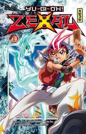 Couverture du livre « Yu-Gi-Oh ! zexal Tome 1 » de Kazuki Takahashi et Naohito Miyoshi et Shin Yoshida aux éditions Kana