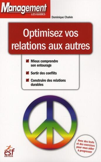 Couverture du livre « Optimisez vos relations aux autres » de Dominique Chalvin aux éditions Esf Prisma