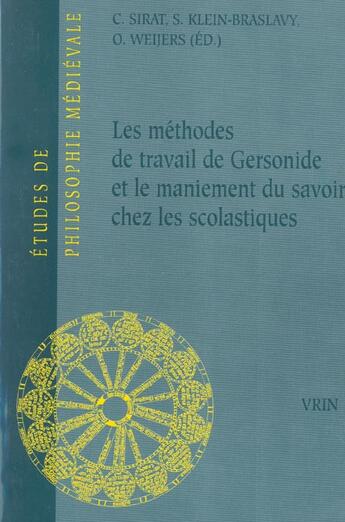 Couverture du livre « Les Methodes De Travail De Gersonide Et Le Maniement Du Savoir Chez Les Scolastiques » de  aux éditions Vrin