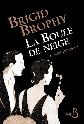 Couverture du livre « La boule de neige » de Brigid Brophy aux éditions Belfond