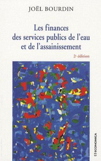 Couverture du livre « FINANCES DES SERVICES PUBLICS DE L'EAU (LES) » de Bourdin/Joel aux éditions Economica