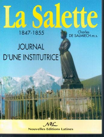 Couverture du livre « La Salette ; journal d'une institutrice 1847/1855 » de Charles De Salmiech aux éditions Nel