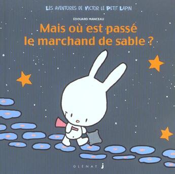 Couverture du livre « MAIS OU EST PASSE LE MARCHAND DE SABLE ? » de Edouard Manceau aux éditions Glenat