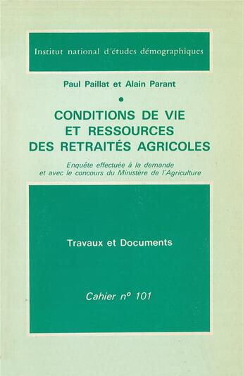 Couverture du livre « Conditions de vie et ressources des retraités agricoles » de Paillat Paul aux éditions Ined