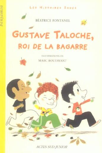 Couverture du livre « Gustave Taloche, roi de la bagarre » de Fontanel Béatrice et Boutavant Marc aux éditions Actes Sud