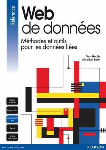 Couverture du livre « Web de données ; méthodes et outils pour les données liées » de Tom Heath et Christian Bizer aux éditions Pearson