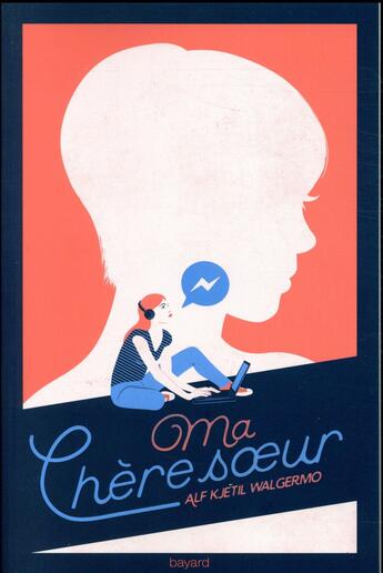 Couverture du livre « Ma chère soeur » de Alf Kjetil Walgermo aux éditions Bayard Jeunesse