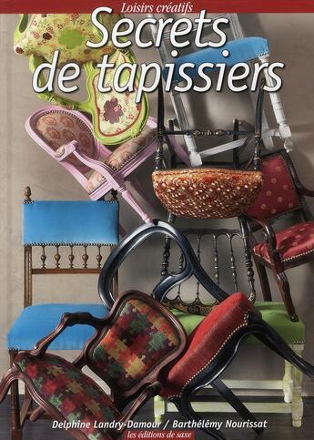 Couverture du livre « Secrets de tapissiers » de Landry-Damour/N aux éditions De Saxe