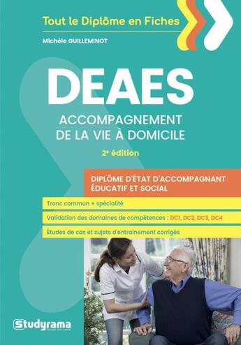 Couverture du livre « DEAES (diplôme d'Etat d'accompagnement éducatif et social) ; accompagnement de la vie à domicile (2e édition) » de Michele Guilleminot aux éditions Studyrama