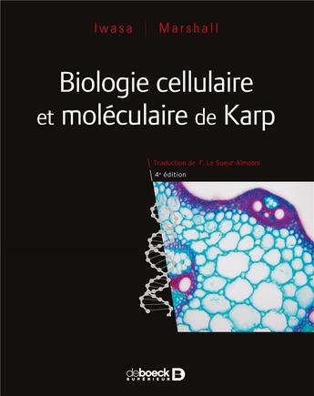 Couverture du livre « Biologie cellulaire et moléculaire (4e édition) » de Gerald Karp et Janet Isawa et Wallace Marshall aux éditions De Boeck Superieur
