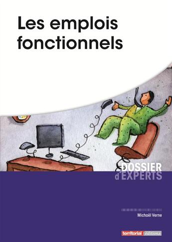 Couverture du livre « Les emplois fonctionnels » de Michael Verne aux éditions Territorial