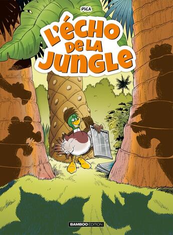 Couverture du livre « L'écho de la jungle Tome 1 » de Christophe Cazenove et Richez Herve et Erroc et Pica aux éditions Bamboo