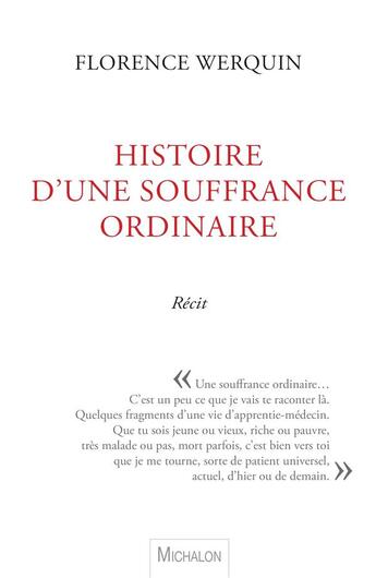 Couverture du livre « Histoire d'une souffrance ordinaire » de Florence Werquin aux éditions Michalon