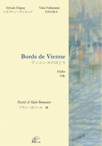 Couverture du livre « Tôzai - Bords de Vienne/2009 : Haïku » de Sylvain Dupuy et Yûta Nabatame et Alain Bonnaure aux éditions Pu De Limoges