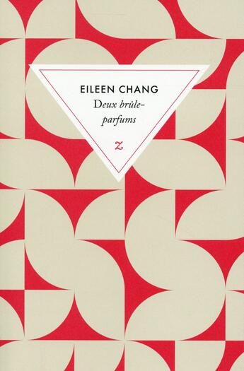 Couverture du livre « Deux brûle-parfums » de Eileen Chang aux éditions Zulma