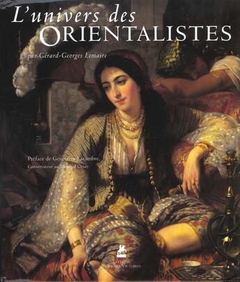 Couverture du livre « L'univers des orientalistes » de Genevieve Lacambre aux éditions Place Des Victoires