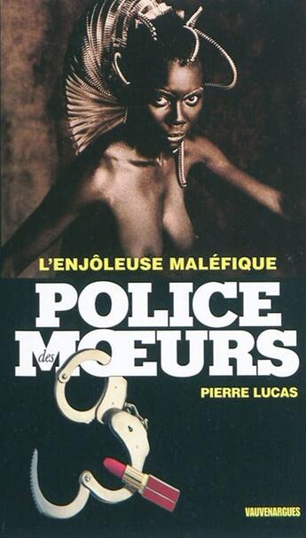 Couverture du livre « Police des moeurs t.209 ; l'enjoleuse maléfique » de Pierre Lucas aux éditions Mount Silver