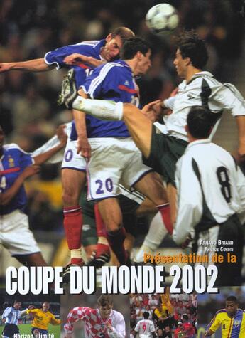 Couverture du livre « Coupe du monde 2002 » de Arnaud Briand aux éditions Horizon Illimite