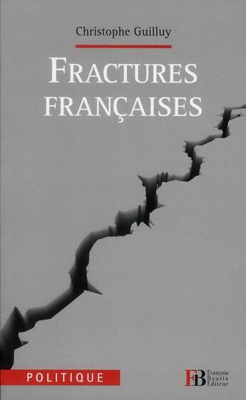 Couverture du livre « Fractures françaises ; la vérité sur la cohésion nationale » de Christophe Guilluy aux éditions Mols