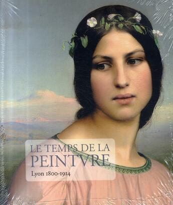 Couverture du livre « Le temps de la peinture ; lyon, 1800-1914 » de Sylvie Ramond aux éditions Fage