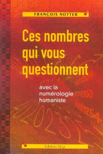 Couverture du livre « Ces nombres qui nous questionnent ... » de Francois Notter aux éditions Vega