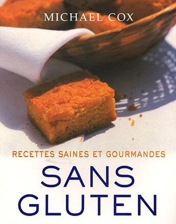 Couverture du livre « Recettes saines et gourmandes sans gluten » de Michael Cox aux éditions Altera