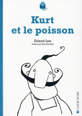 Couverture du livre « Kurt et le poisson » de Loe/Hiorthoy aux éditions La Joie De Lire