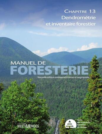 Couverture du livre « Manuel de foresterie chapitre 13 ; dendrométrie et inventaire forestier » de Rene Doucet et Marc Cote aux éditions Multimondes