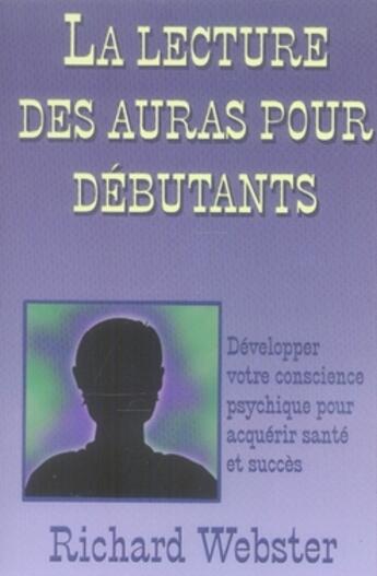 Couverture du livre « La lecture des auras pour débutants » de Richard Webster aux éditions Ada