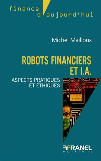 Couverture du livre « Robots financiers et IA » de Michel Mailloux aux éditions Arnaud Franel