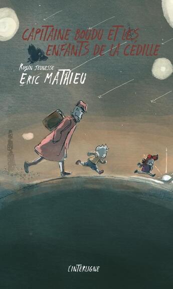 Couverture du livre « Capitaine Boudu et les enfants de la Cédille » de Mathieu Eric aux éditions Interligne