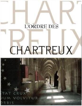 Couverture du livre « L'ordre des Chartreux » de La Grande Chartreuse aux éditions Sainte Madeleine
