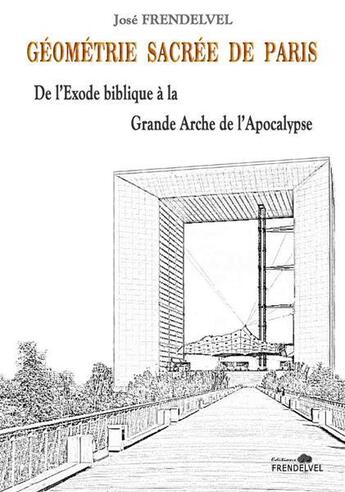 G om trie sacr e de Paris de l exode biblique la grande arche