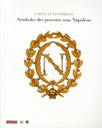 Couverture du livre « Napoléon ; symboles des pouvoirs sous l'empire » de Nouvel-Kammerer O. aux éditions Les Arts Decoratifs