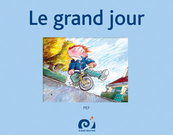 Couverture du livre « Le grand jour » de Pef aux éditions Il Etait Deux Fois