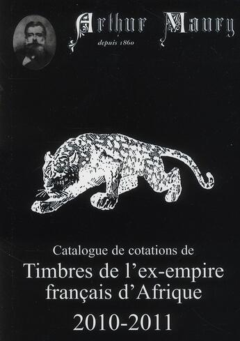 Couverture du livre « Catalogue Maury de cotations de timbres de l'ex-empire français d'Afrique 2010-2011 » de  aux éditions Dallay