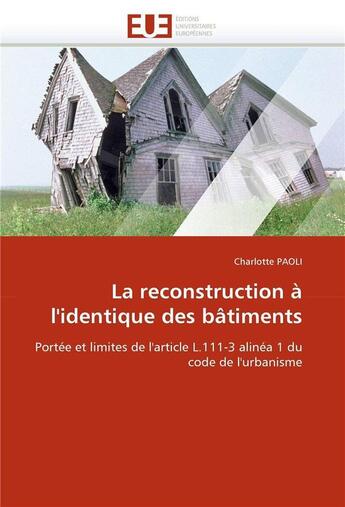 Couverture du livre « La reconstruction a l'identique des batiments » de Paoli-C aux éditions Editions Universitaires Europeennes