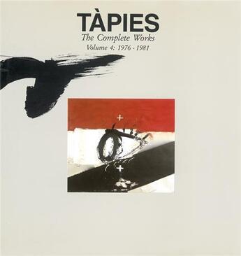 Couverture du livre « Tapies the complete works - vol. 4: 1976-1981 » de Prologo aux éditions Poligrafa