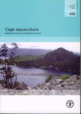 Couverture du livre « Cage aquaculture. regional reviews and global overview (fao fisheries technical paper n. 498) » de Halwart Matthias aux éditions Fao