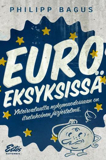 Couverture du livre « Euro eksyksissä » de Philipp Bagus aux éditions Libera Institute Ltd