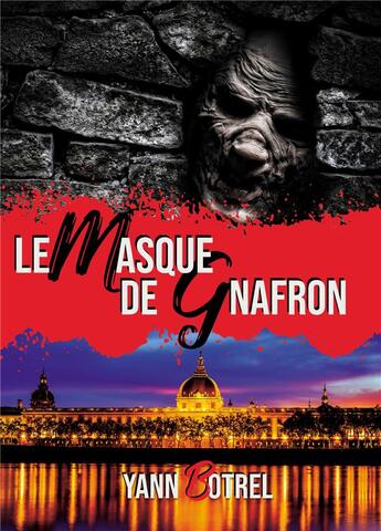 Couverture du livre « Le masque de gnafron » de Yann Botrel aux éditions Atramenta