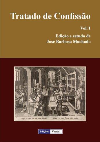 Couverture du livre « Tratado de Confissão t.1 » de Jose Barbosa Machado aux éditions Edicoes Vercial