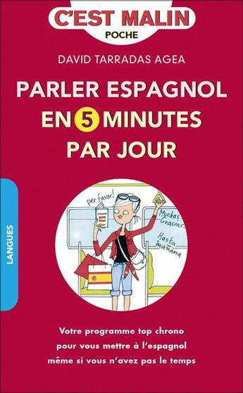 Couverture du livre « C'est malin poche : parler espagnol en 5 minutes par jour ; votre programme top chrono pour vous mettre à l'espagnol même si vous n'avez pas le temps » de David Tarradas-Agea aux éditions Leduc