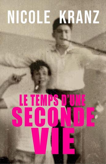 Couverture du livre « Le Temps d'une seconde vie » de Nicole Kranz aux éditions Librinova